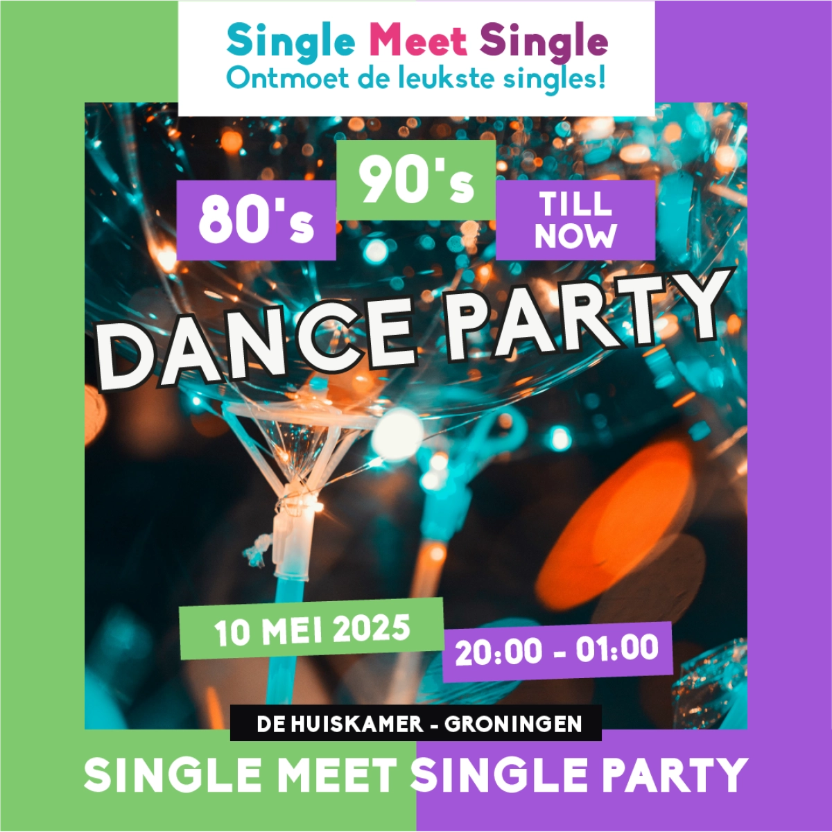 Single Meet Single Dance Party Groningen-80’s, 90’s, 00’s till now